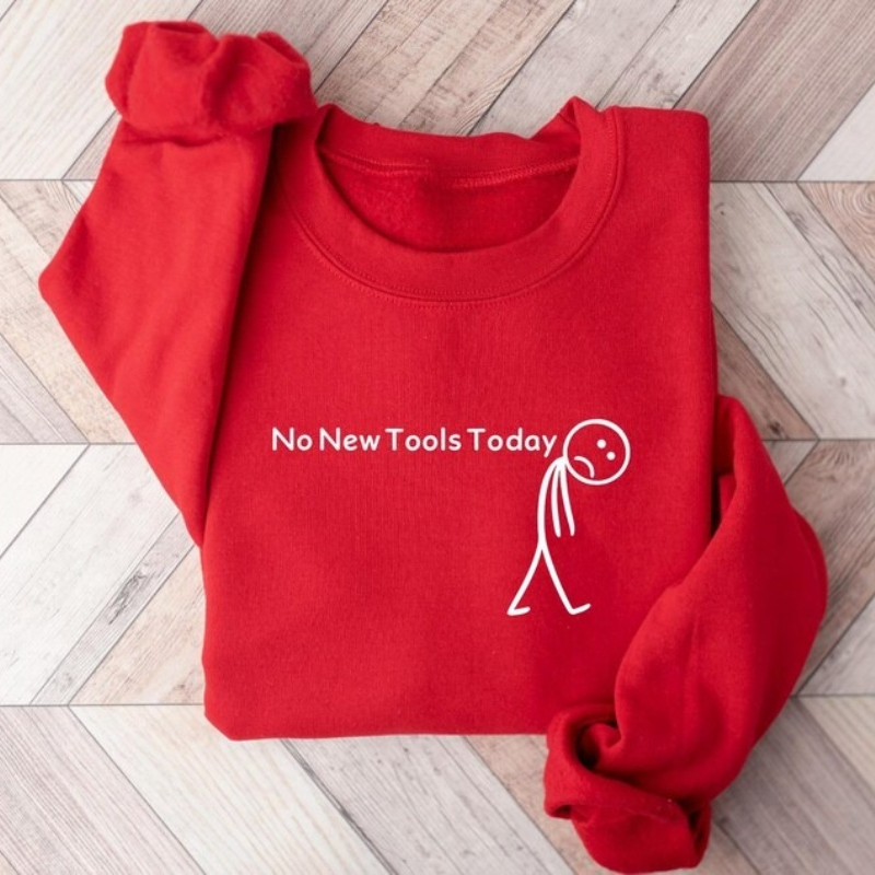 No New Tools Today Sweatshirt, - The Office Tech review and price