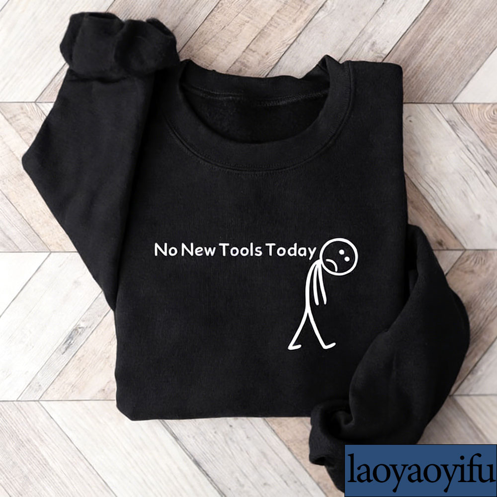 No New Tools Today Sweatshirt, - The Office Tech review and price